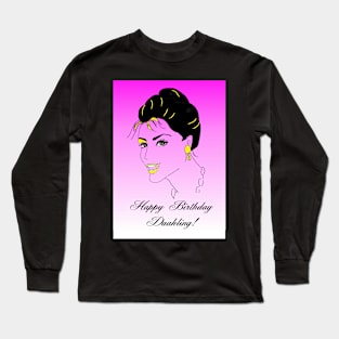 Happy birthday Daahling - camp glamour, luvvie inspired Long Sleeve T-Shirt